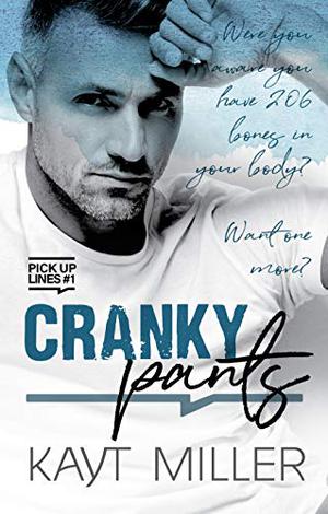 Cranky Pants (Pick-up Lines #1)