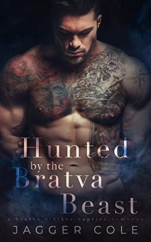 Hunted by the Bratva Beast (Bratva's Claim #3)