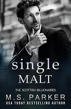 Single Malt (The Scottish Billionaires #6)