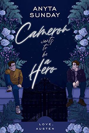 Cameron Wants to Be a Hero (Love, Austen #2)