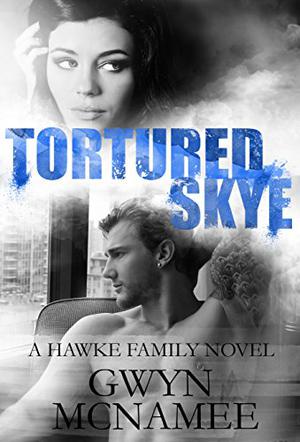 Tortured Skye (Hawke Family #2)