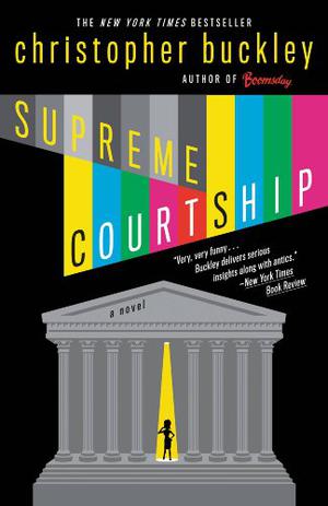 Supreme Courtship by Christopher Buckley
