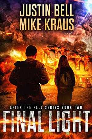 Final Light by Justin Bell, Mike Kraus