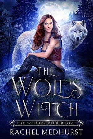 The Wolf's Witch by Rachel Medhurst
