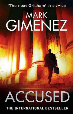 Accused by Mark Gimenez