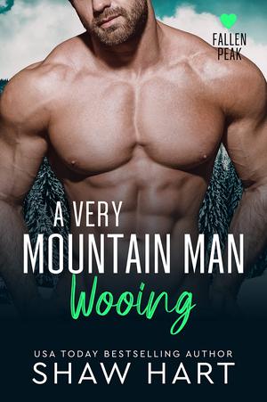 A Very Mountain Man Wooing (Fallen Peak #8)