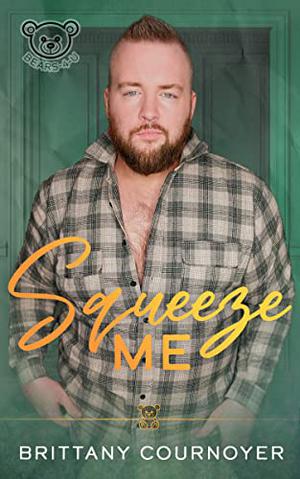 Squeeze Me by Brittany Cournoyer