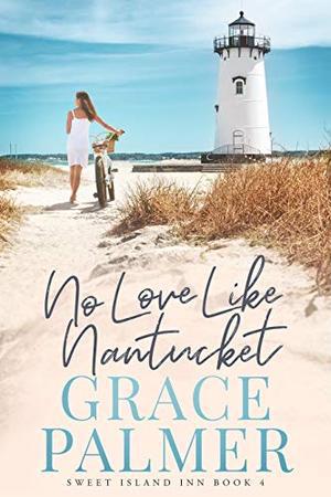 No Love Like Nantucket by Grace Palmer