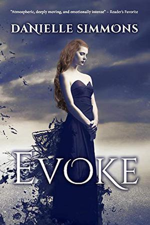 Evoke by Danielle Simmons, D.M. Simmons