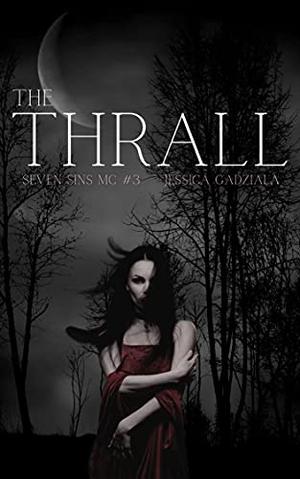 The Thrall (Seven Sins MC #3)