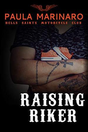 Raising Riker (Hells Saints Motorcycle Club #6)