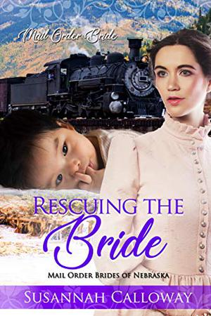 Rescuing the Bride (Mail Order Brides of Nebraska #1)