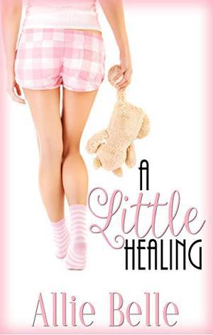 A Little Healing (A Little Life #2)