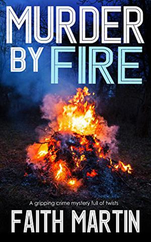 Murder By Fire (DI Hillary Greene #10)