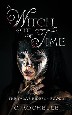 A Witch Out of Time (The Yaga's Riders #2)