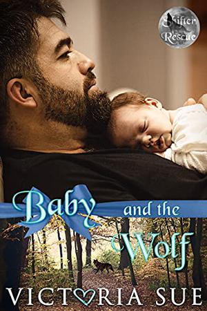 Baby and the Wolf (Shifter Rescue #1)