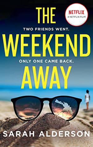 The Weekend Away by Sarah Alderson