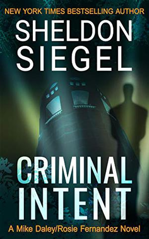 Criminal Intent by Sheldon Siegel