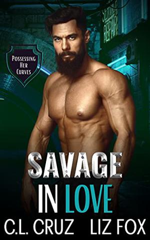 Savage in Love by C.L. Cruz, Liz Fox