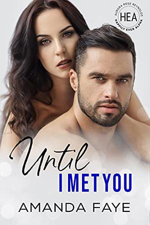 Until I Met You (Happily Ever Alpha World #1)