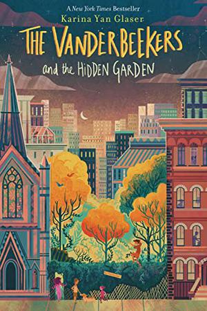 The Vanderbeekers and the Hidden Garden by Karina Yan Glaser