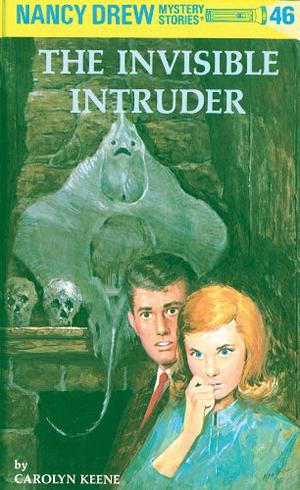The Invisible Intruder (Nancy Drew Mystery Stories #46)