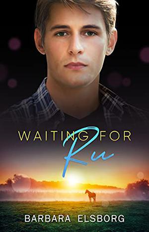 Waiting for Ru by Barbara Elsborg