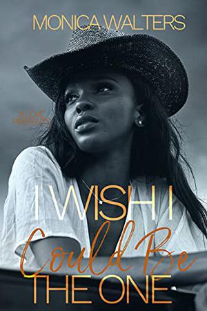 I Wish I Could Be The One (Henderson Family Saga #6)