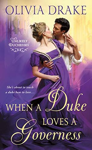 When a Duke Loves a Governess (Unlikely Duchesses #3)