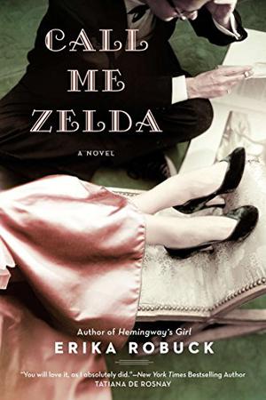 Call Me Zelda by Erika Robuck