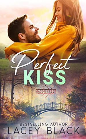 Perfect Kiss (Mason Creek #9)