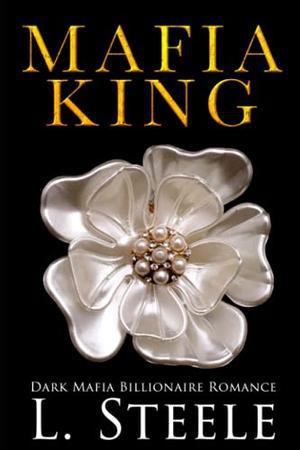 Mafia King by L. Steele