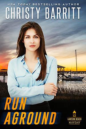 Run Aground by Christy Barritt