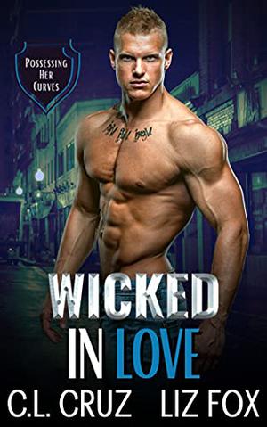 Wicked in Love (Possessing Her Curves #6)