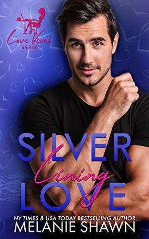 Silver Lining Love by Melanie Shawn