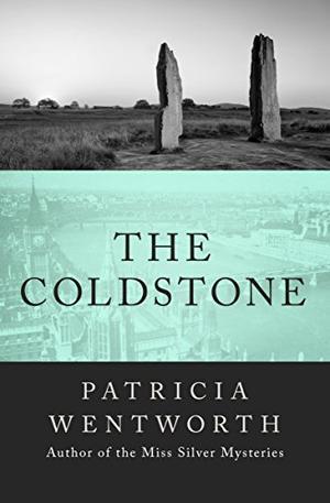 The Coldstone by Patricia Wentworth