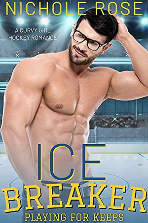 Ice Breaker (Playing for Keeps #2)