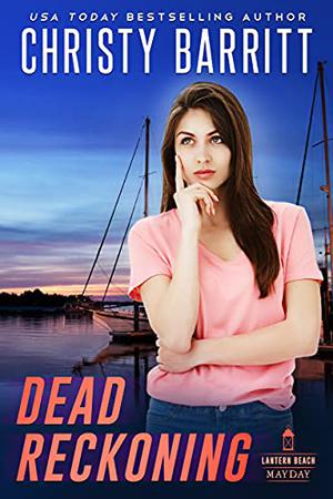 Dead Reckoning by Christy Barritt