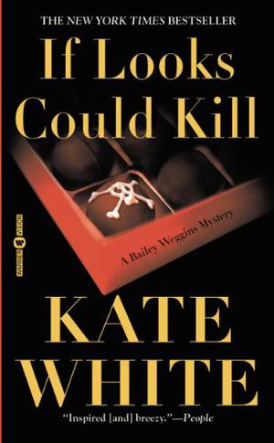 If Looks Could Kill (Bailey Weggins Mystery #1)