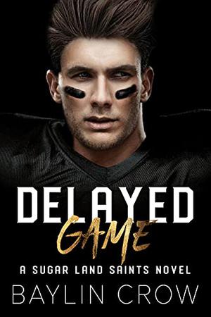 Delayed Game (Sugar Land Saints #4)