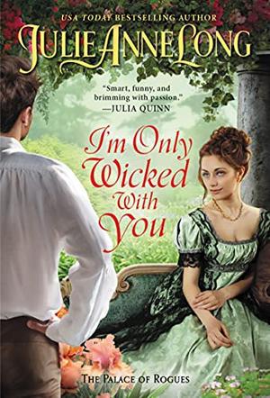 I'm Only Wicked With You (The Palace of Rogues #3)