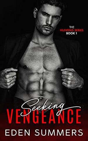 Seeking Vengeance by Eden Summers