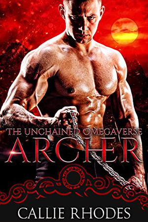 Archer (The Unchained Omegaverse #2)