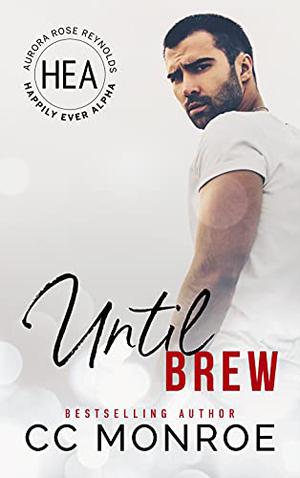 Until Brew (Happily Ever Alpha World #1)