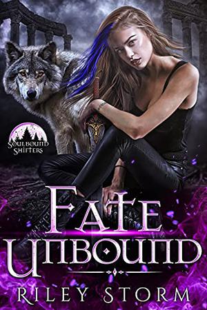 Fate Unbound by Riley Storm