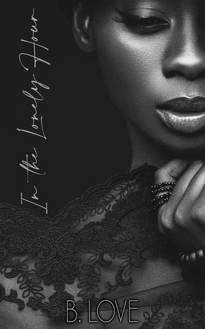 In The Lonely Hour by B. Love