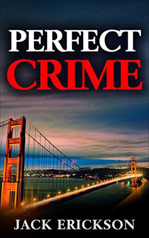 Perfect Crime by Jack Erickson