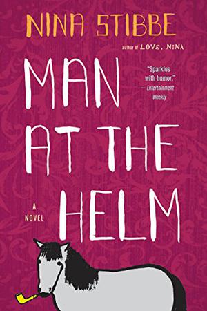 Man at the Helm by Nina Stibbe, Imogen Church