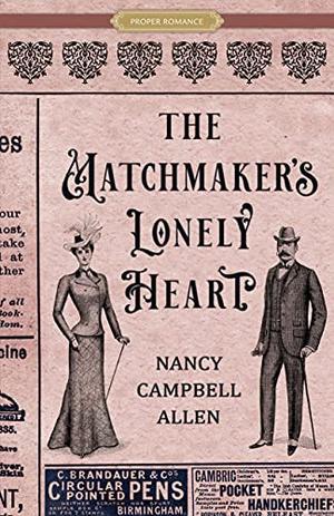 The Matchmaker's Lonely Heart by Nancy Campbell Allen