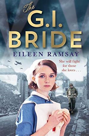 The G.I. Bride  (Memory Lane) by Eileen Ramsay